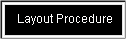 NSD Layout Procedure